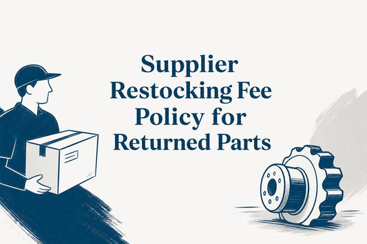 Supplier Restocking Fee Policy for Returned Parts | 2026